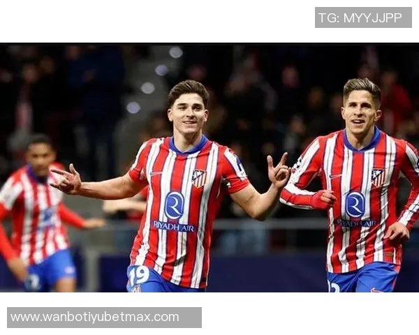 小西蒙尼崭露头角成为马竞阵中关键球员展现出显著进步